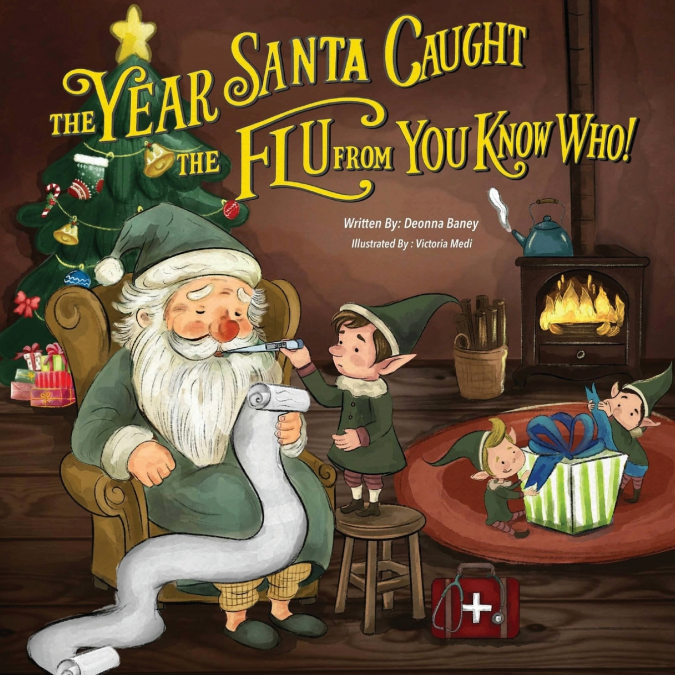 The Year Santa Caught the Flu from You Know Who!