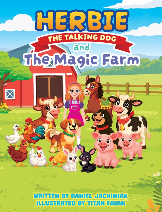 HERBIE THE TALKING DOG AND THE MAGIC FARM