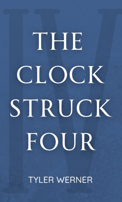 The Clock Struck Four