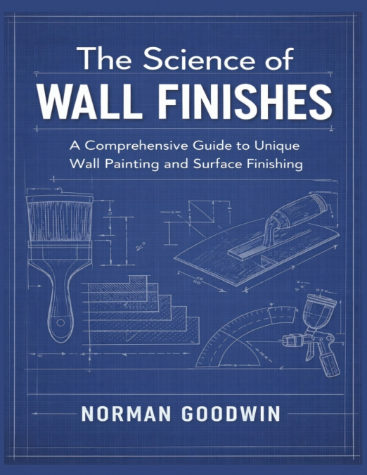 The Science of Wall Finishes
