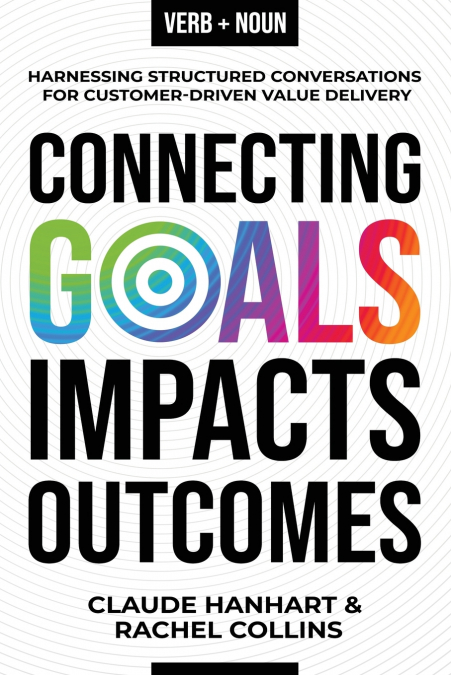 Connecting Goals to Impacts and Outcomes