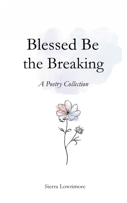 Blessed Be the Breaking