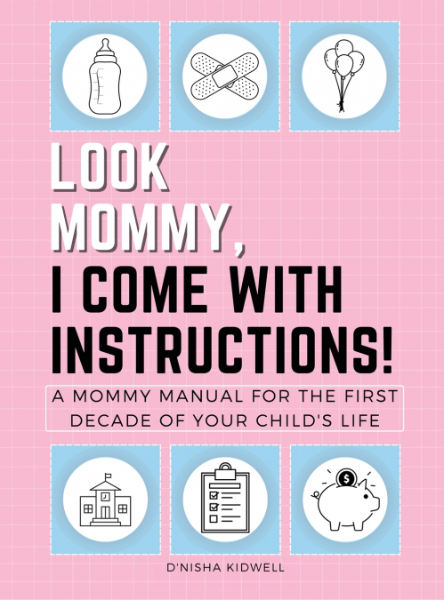 Look Mommy, I Come with Instructions!