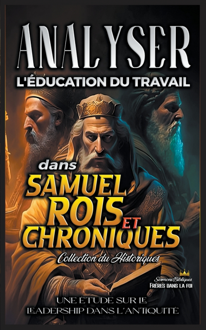 Analyser l’éducation du Travail dans Samuel, Rois et Chroniques