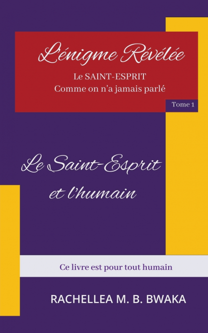 L’énigme Révélée LE SAINT ESPRIT COMME ON N’A JAMAIS PARLE