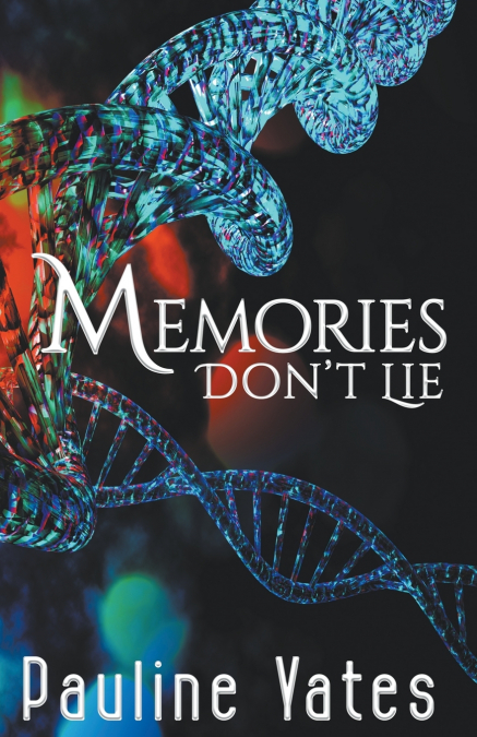Memories Don’t Lie