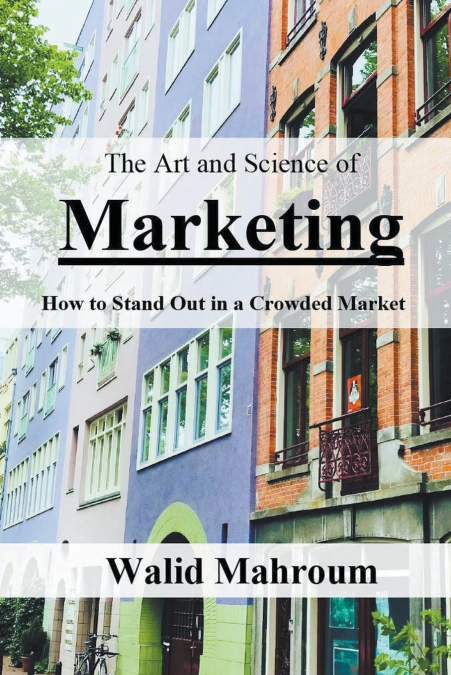 The Art and Science of Marketing