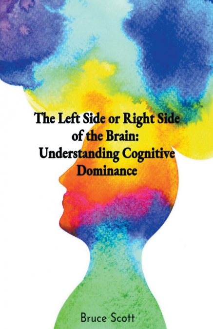 The Left Side or Right Side of the Brain