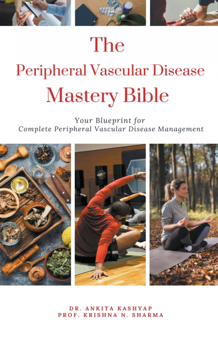 The Peripheral Vascular Disease Mastery Bible