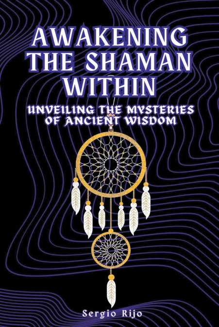 Awakening the Shaman Within