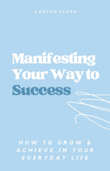 Manifesting Your Way to Success