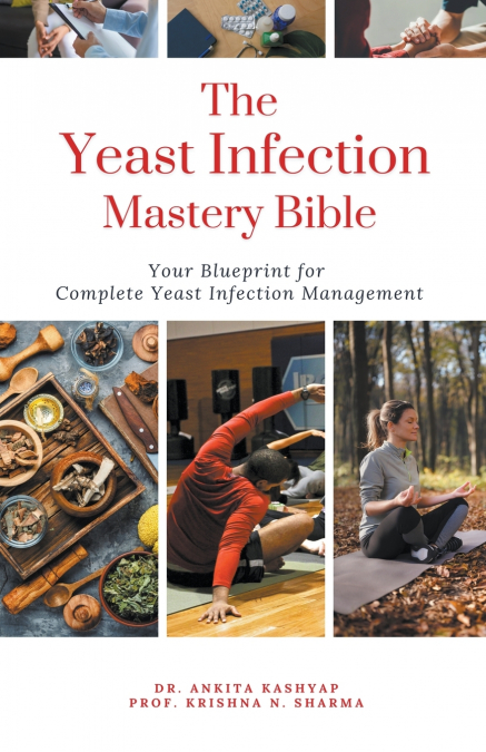 The Yeast Infection Mastery Bible