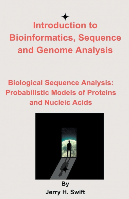 Introduction to Bioinformatics, Sequence and Genome Analysis