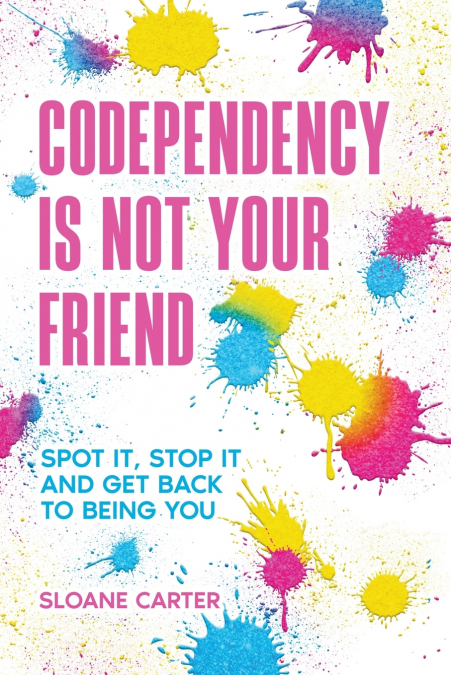 Codependency is Not Your Friend
