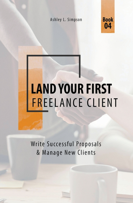 Land Your First Freelance Client