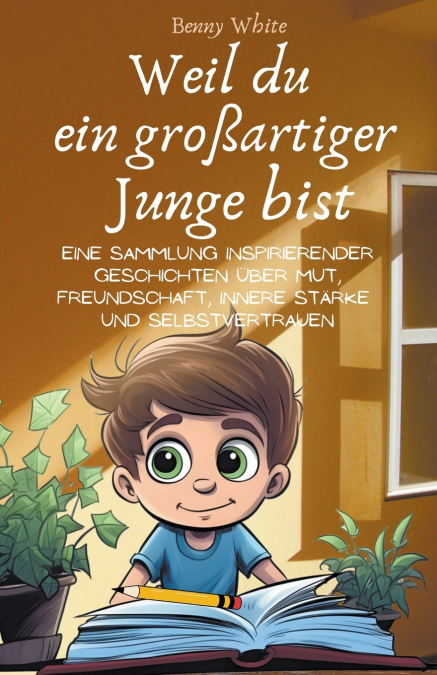 Weil du ein großartiger Junge bist