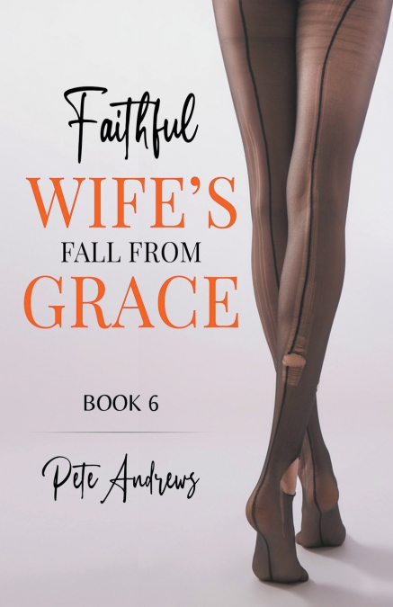 Faithful Wife’s Fall From Grace Book 6