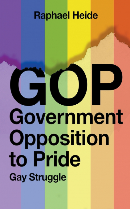 GOP Government Opposition to Pride