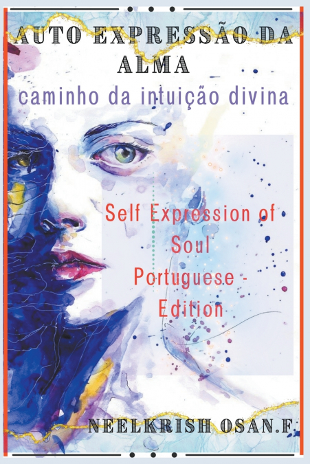Autoexpressão da Alma - Self Expression of The soul - Portuguese Edition