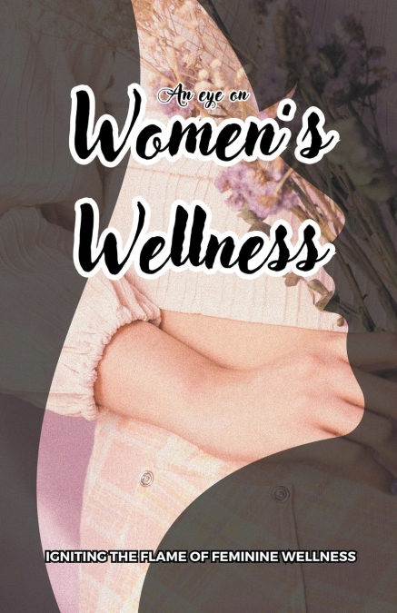 An eye on Women ’s Wellness