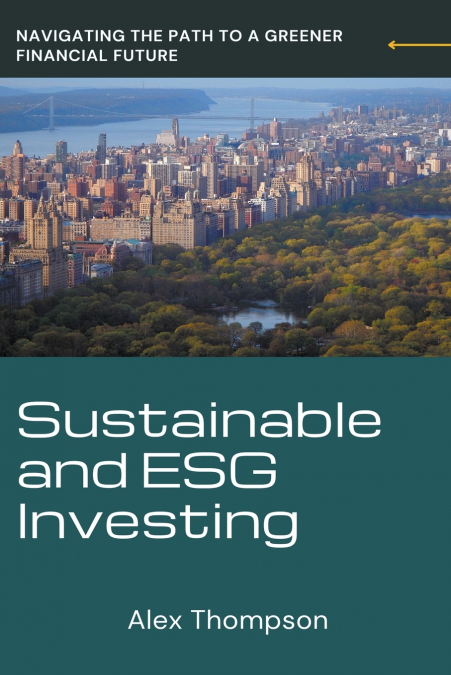 Sustainable and ESG Investing