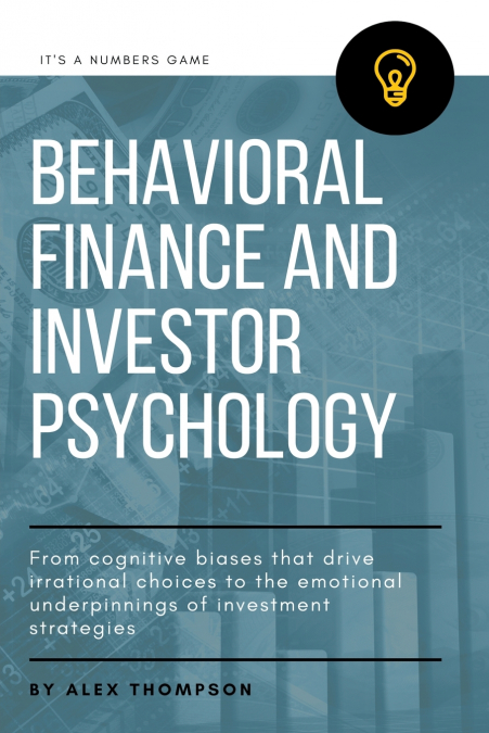 Behavioral Finance and Investor Psychology