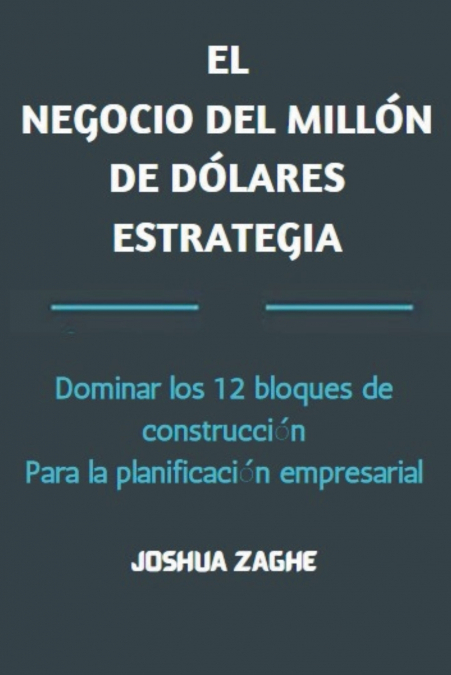 EL NEGOCIO DEL MILLÓN DE DÓLARES ESTRATEGIA