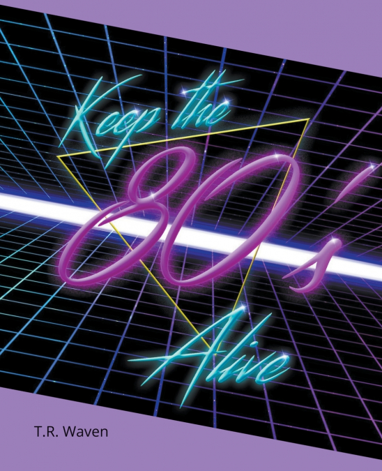 Keep the 80’s Alive