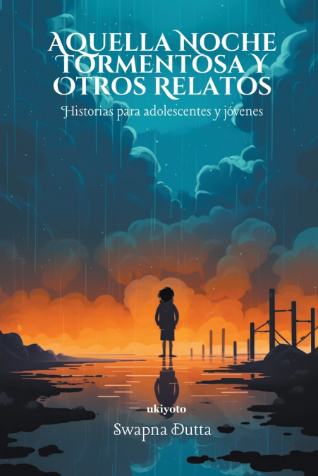 Aquella Noche Tormentosa Y Otros Relatos