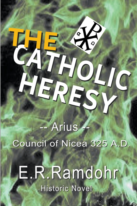 The Catholic Heresy