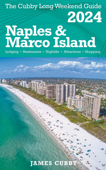 NAPLES & MARCO ISLAND The Cubby 2024 Long Weekend Guide