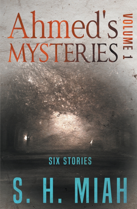 Ahmed’s Mysteries Volume 1