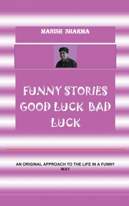 Funny Stories  Good Luck  Bad Luck