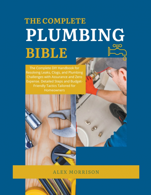 The Complete Plumbing Bible