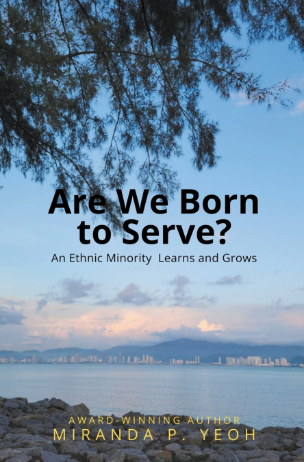 Are We Born to Serve? An Ethnic Minority Learns and Grows