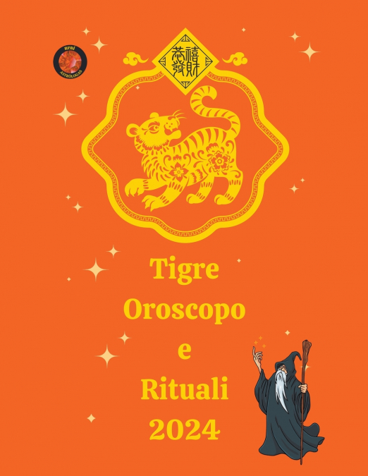 Tigre Oroscopo e Rituali 2024