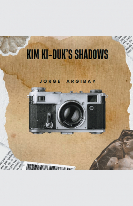 Kim Ki-duk’s Shadows
