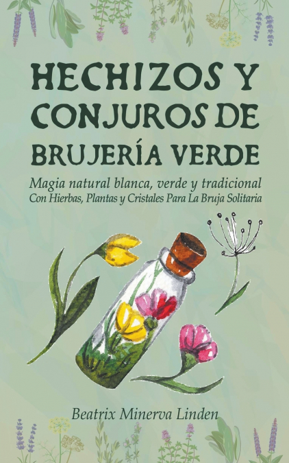 Hechizos y Conjuros de Brujería Verde