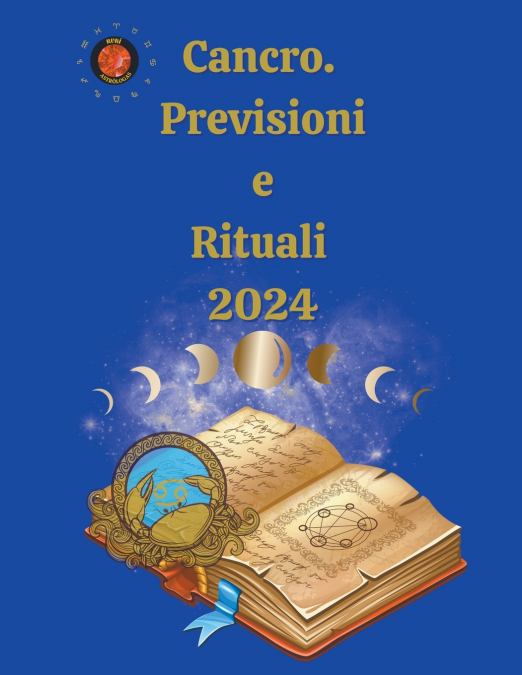 Cancro.  Previsioni  e  Rituali  2024