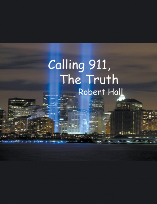 Calling 911, The Truth