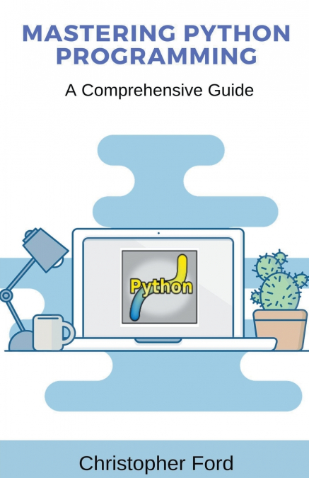 Mastering Python Programming