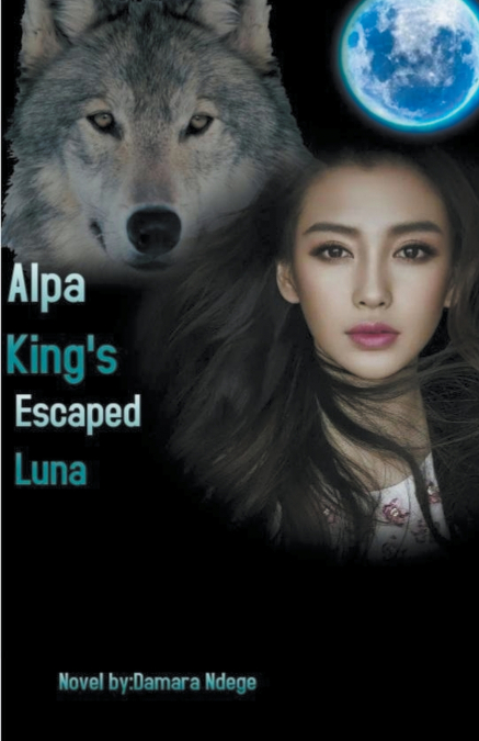 Alpha King’s Escaped Luna