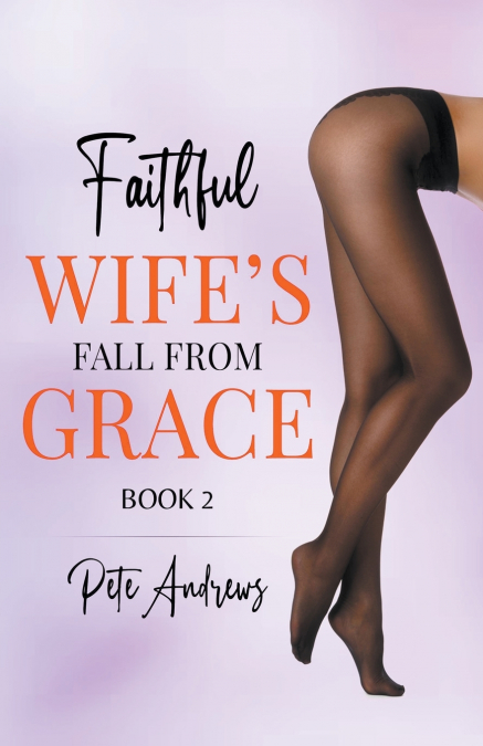 Faithful Wife’s Fall From Grace Book 5