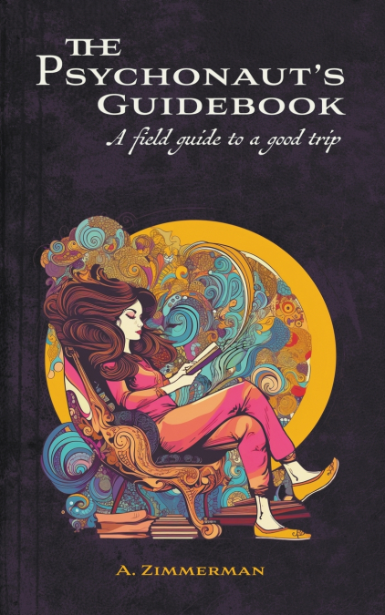 The Psychonaut’s Guidebook