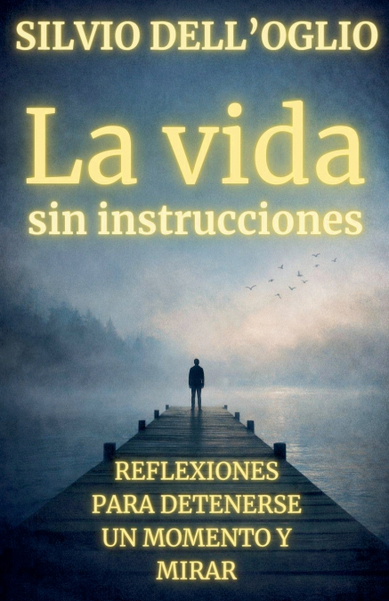 La vida sin instrucciones
