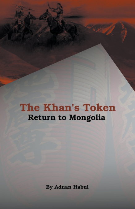 The Khan’s Token - Return to Mongolia