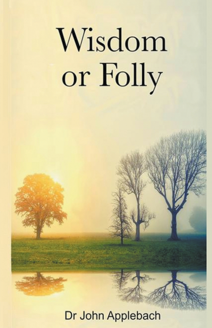 Wisdom Or Folly