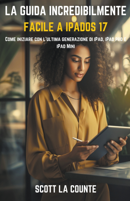 La Guida Incredibilmente Facile a iPadOS 17