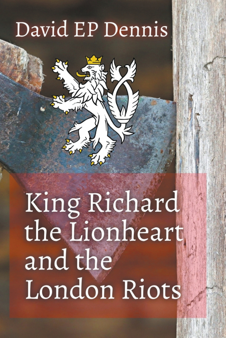 King Richard the Lionheart and the London Riots