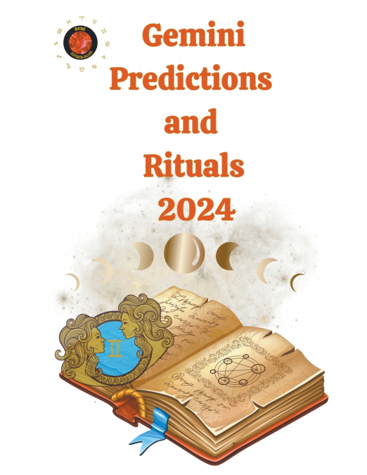 Gemini Predictions  and  Rituals  2024